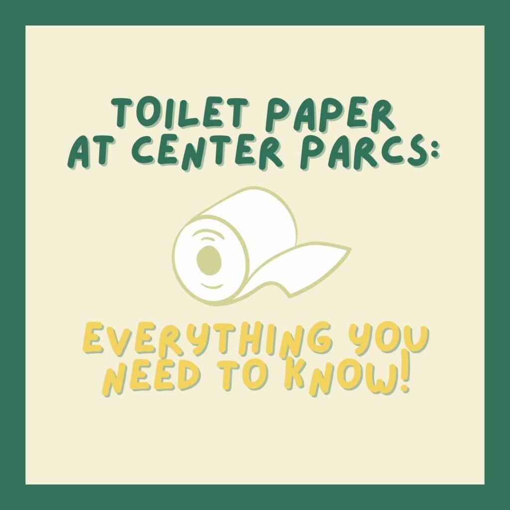 Text: Toilet paper at Center Parcs: everything you need to know!